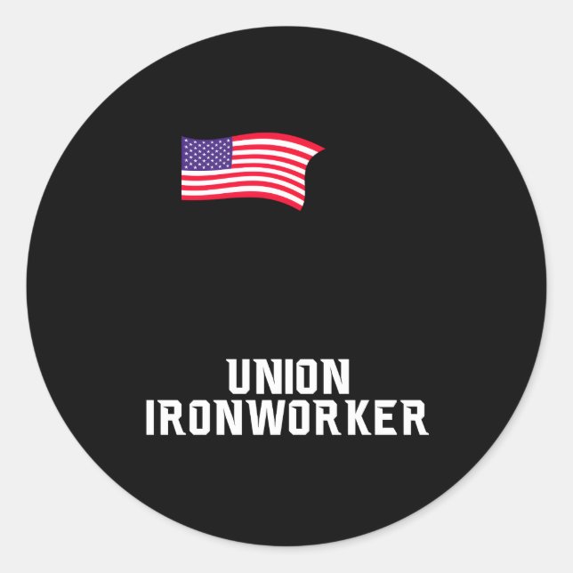 Hanging And Banging Union Iron Worker Classic Round Sticker (Front)