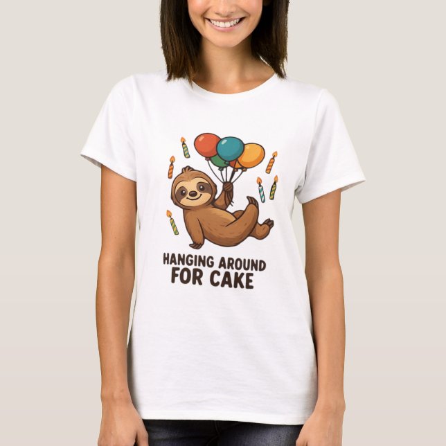 Hanging Around For Cake Birthday Balloon Sloth , C T-Shirt (Front)