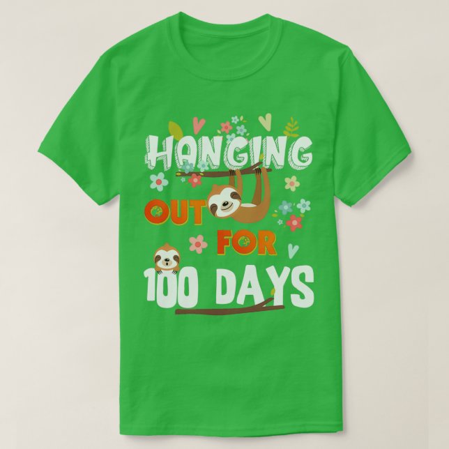 Hanging Out for 100 Days Funny Sloth T-Shirt (Design Front)
