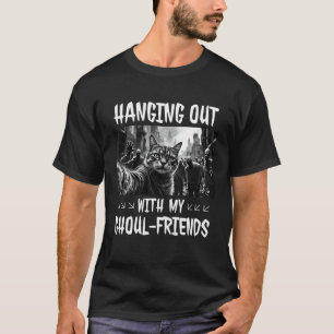 Hanging Out with My Ghoul Friends Zombie Cat Hallo T-Shirt