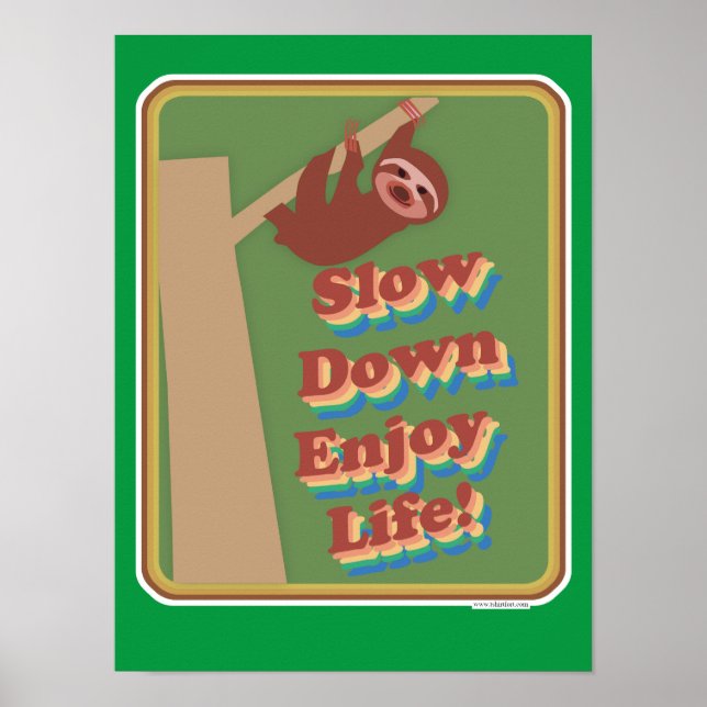 Hanging Retro Sloth Slow Down Fun Motto Poster (Front)