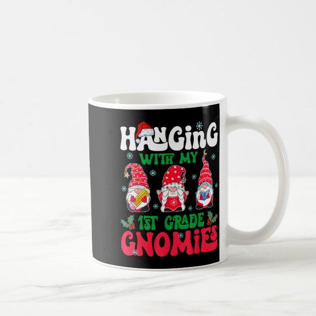 Hanging With My 1st Grade Gnome Christmas Funny Te Coffee Mug (Right)