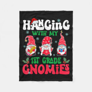 Hanging With My 1st Grade Gnome Christmas Funny Te Fleece Blanket
