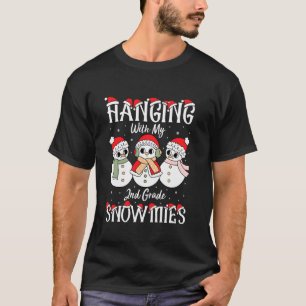 Hanging With My 2nd Grade Snowmies Teacher School T-Shirt
