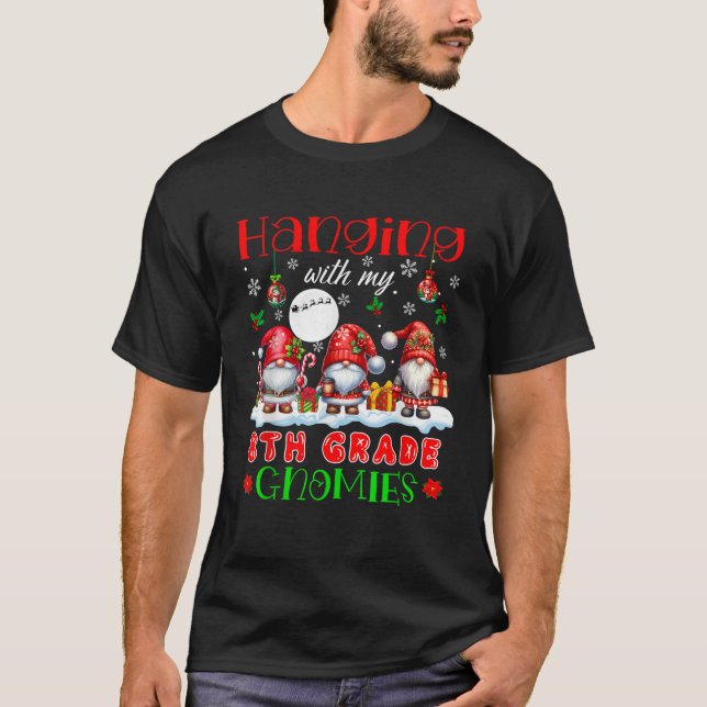 Hanging With My 8th Grade Gnomies Christmas Studen T-Shirt (Front)