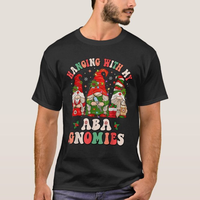 Hanging With My ABA Gnomies Cute Christmas ABA The T-Shirt (Front)