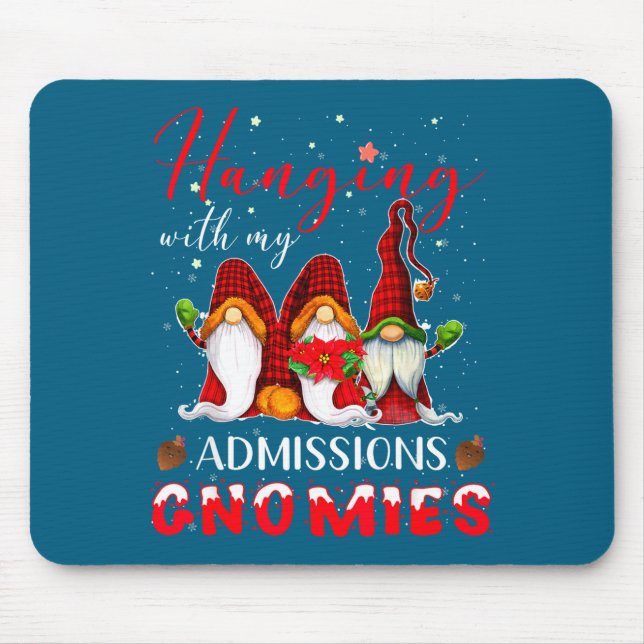 Hanging With My Admissions Gnomies Christmas Direc Mouse Mat (Front)