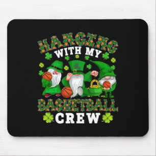 Hanging With My Basketball Crew Three Patrick's Da Mouse Mat