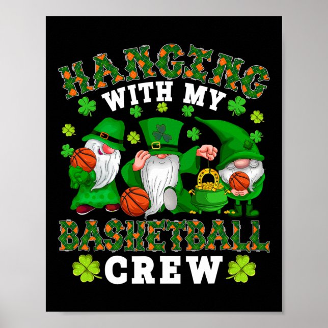 Hanging With My Basketball Crew Three Patrick's Da Poster (Front)