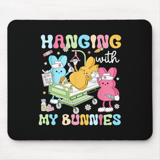 Hanging With My Bunnies Funny Easter Day 2025 Nurs Mouse Mat (Front)