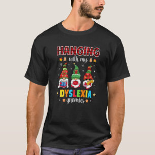 Hanging With My Dyslexia Gnomies Buffalo Christmas T-Shirt