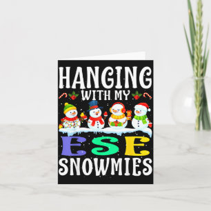 Hanging With My Ese Snowmies Teacher Christmas Gif Card