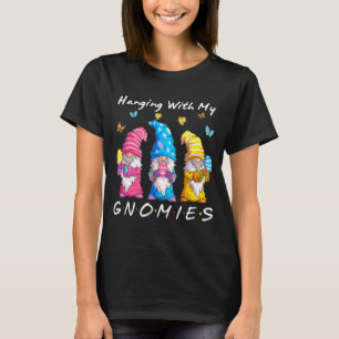 Hanging With My Gnomies Bunny Egg Hunting Gnome Ha T-Shirt