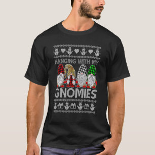 Hanging With My Gnomies Christmas Cute Gnomes Ugly T-Shirt