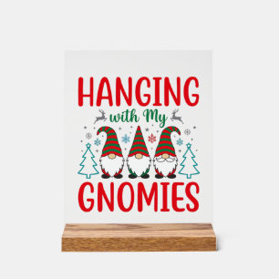 Hanging With My Gnomies Christmas Gnome Acrylic Sign