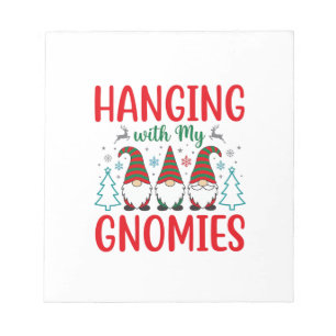Hanging With My Gnomies Christmas Gnome Notepad