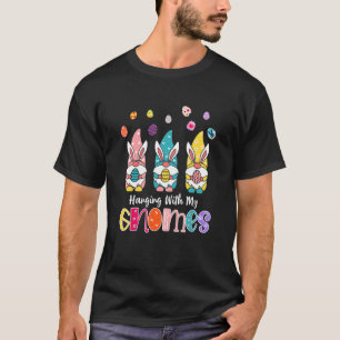 Hanging With My Gnomies Cute Gnome Bunny Happy Eas T-Shirt