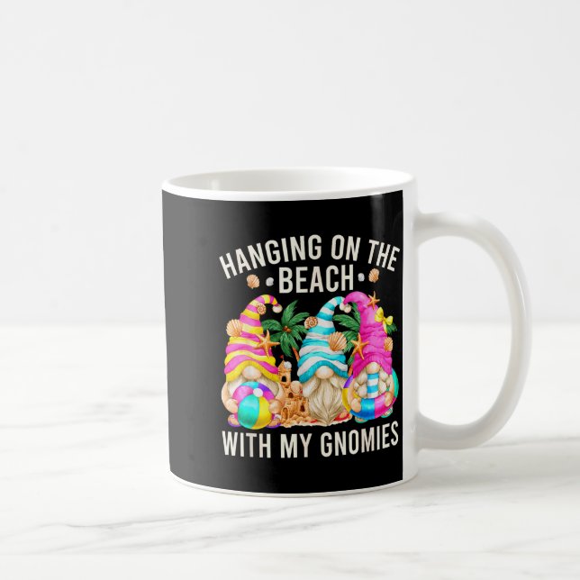 Hanging With My Gnomies For Beach Lovers Funny Sum Coffee Mug (Right)