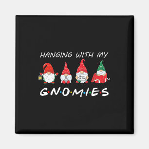 Hanging With My Gnomies Fun Gnome Friend Christmas Magnet