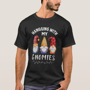 Hanging With My Gnomies Funny Christmas T-Shirt