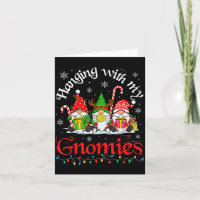 Hanging With My Gnomies Funny Gnome Friend Christm