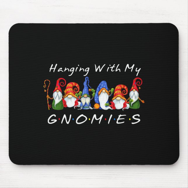 Hanging With My Gnomies Funny Gnome Friend Christm Mouse Mat (Front)