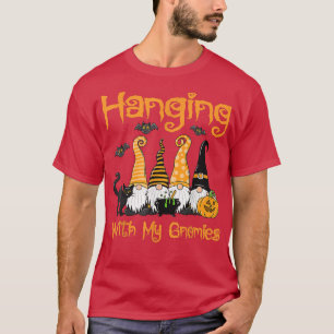 Hanging With My Gnomies Funny Gnome Halloween 4189 T-Shirt