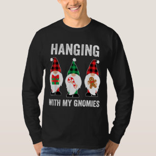 Hanging With My Gnomies Garden Gnome Friends T-Shirt