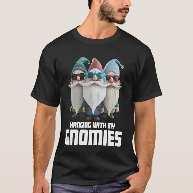 Hanging With My Gnomies  Garden Gnome T-Shirt (Front)