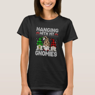 Hanging With My Gnomies  Gnome Ugly Christmas Swea T-Shirt