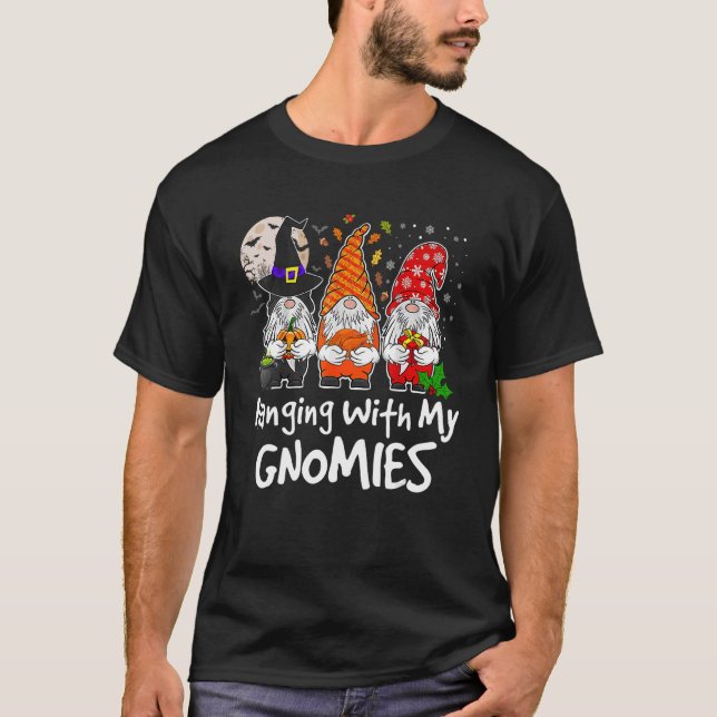 Hanging With My Gnomies Halloween Christmas Thanks T-Shirt (Front)