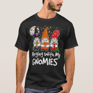 Hanging With My Gnomies Halloween Christmas Thanks T-Shirt