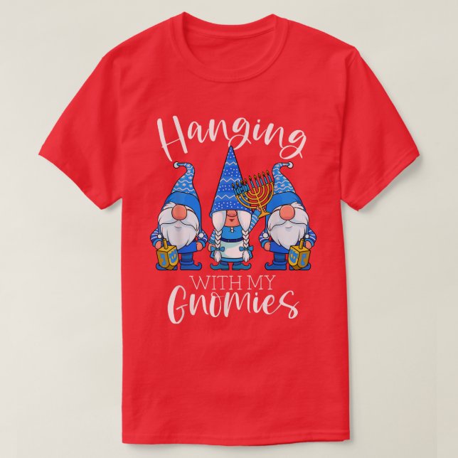 Hanging With My Gnomies Hanukkah Jewish Gnomes Cha T-Shirt (Design Front)