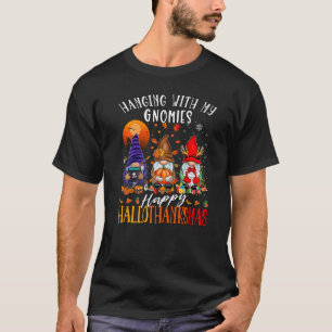 Hanging With My Gnomies Happy Hallothanksmas Gnome T-Shirt