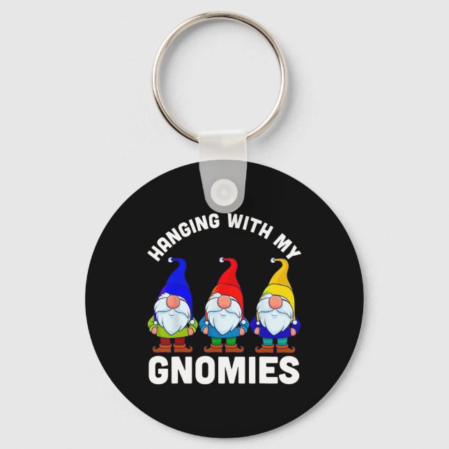 Hanging With My Gnomies  Key Ring (Front)