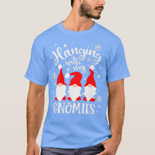 Hanging With My Gnomies Santa Funny Christmas T-Shirt