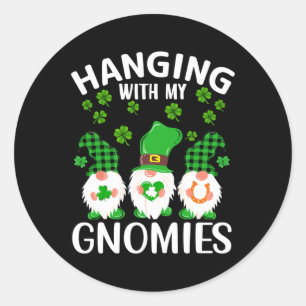 Hanging With My Gnomies St Patricks Day Green Gnom Classic Round Sticker