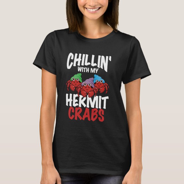 Hanging With My Hermies Hermit Crab Animal Pet Her T-Shirt (Front)