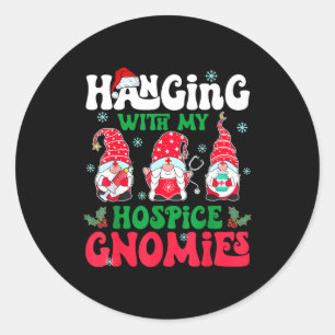 Hanging With My Hosce Gnomies Nurse Gnome Funny Ch Classic Round Sticker