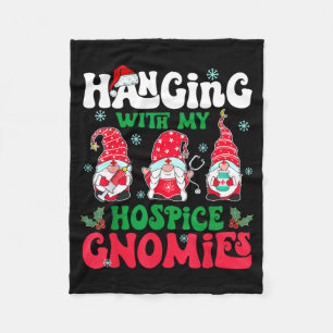 Hanging With My Hosce Gnomies Nurse Gnome Funny Ch Fleece Blanket