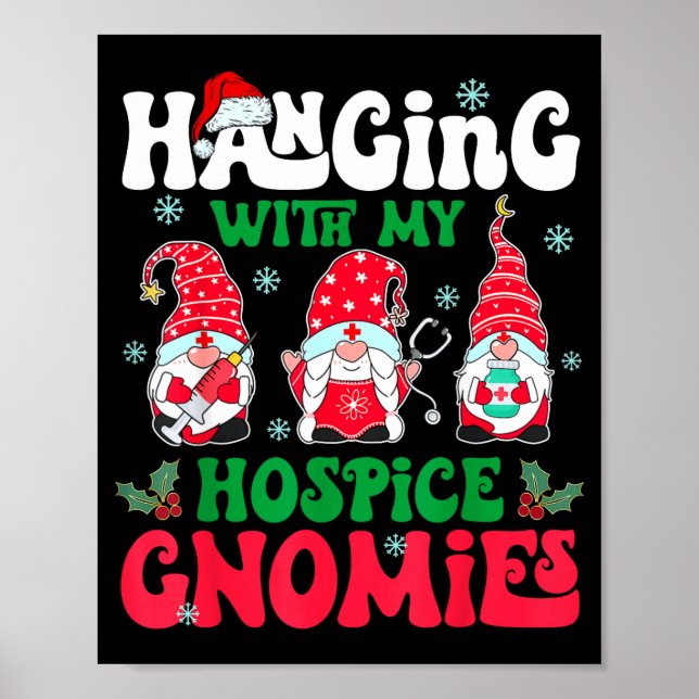 Hanging With My Hosce Gnomies Nurse Gnome Funny Ch Poster (Front)
