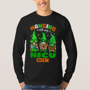 Hanging With My Nicu Crew Nurse Gnome St Patricks T-Shirt