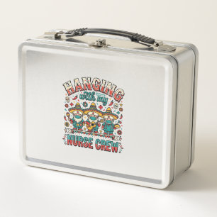 Hanging With My Nurse Crew Fiesta Nurse Shirt Desi Metal Lunch Box