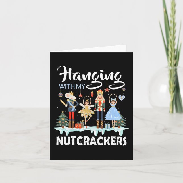 Hanging with My Nutcrackers Squad Christmas Ballet Card (Front)