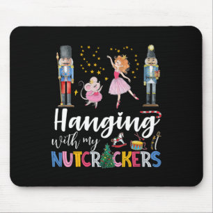 Hanging With My Nutcrackers Squad Christmas Ballet Mouse Mat