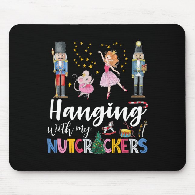 Hanging With My Nutcrackers Squad Christmas Ballet Mouse Mat (Front)