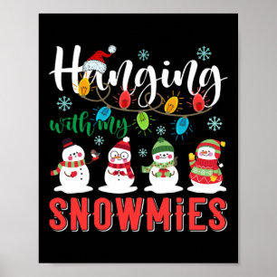 Hanging With My Snowmies Santa Hat Light Christmas Poster