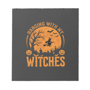 Hanging With My Witches Halloween Design (3) Notepad
