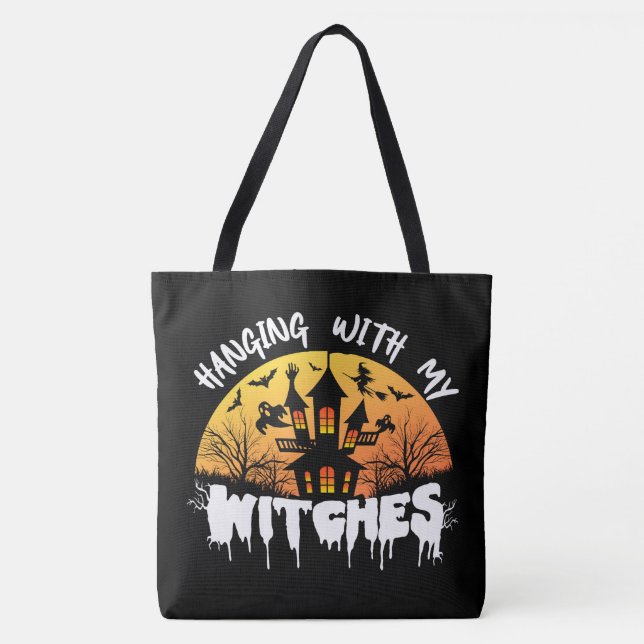 Hanging with my witches Halloween Tote Bag (Front)