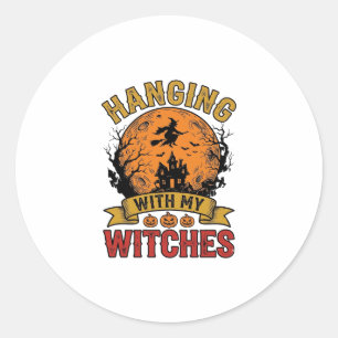 Hanging With My Witches Halloween Vintage Shirt De Classic Round Sticker